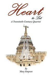 Cover image for Heart to Let: A Twentieth-Century Quartet