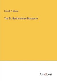 Cover image for The St. Bartholomew Massacre