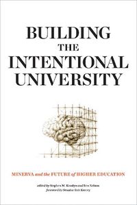 Cover image for Building the Intentional University: Minerva and the Future of Higher Education