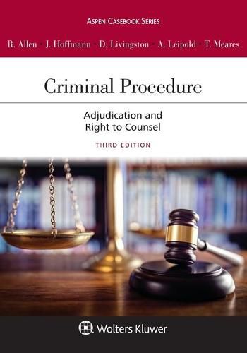 Criminal Procedure: Adjudication and the Right to Counsel [Connected eBook with Study Center]