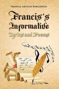 Cover image for Francis's Informative Lyrics and Poems