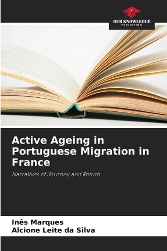 Cover image for Active Ageing in Portuguese Migration in France