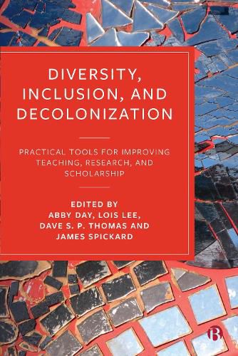 Diversity, Inclusion, and Decolonization: Practical Tools for Improving Teaching, Research, and Scholarship