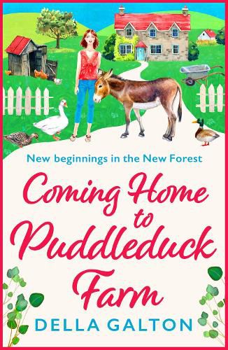 Cover image for Coming Home to Puddleduck Farm: The start of a BRAND NEW heartwarming series from Della Galton for 2022