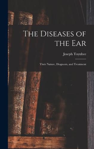 Cover image for The Diseases of the Ear