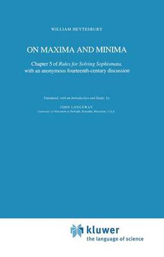 On Maxima and Minima: Chapter 5 of Rules for Solving Sophismata, with an anonymous fourteenth-century discussion