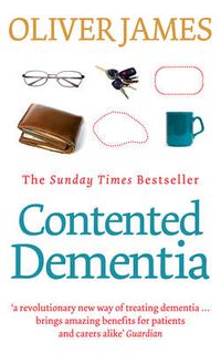 Cover image for Contented Dementia: 24-hour Wraparound Care for Lifelong Well-being