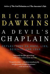 Cover image for A Devil's Chaplain: Reflections on Hope, Lies, Science, and Love