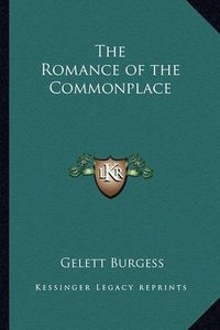 Cover image for The Romance of the Commonplace