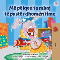 Cover image for I Love to Keep My Room Clean (Albanian Book for Kids)