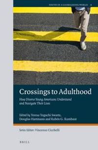 Cover image for Crossings to Adulthood: How Diverse Young Americans Understand and Navigate Their Lives