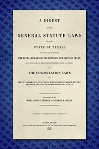 Cover image for A Digest of the General Statute Laws of the State of Texas [1859]