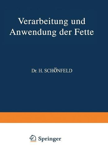 Cover image for Verarbeitung Und Anwendung Der Fette: &#437;weiter Band