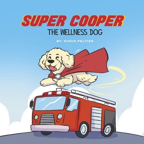 Cover image for Super Cooper, the Wellness Dog