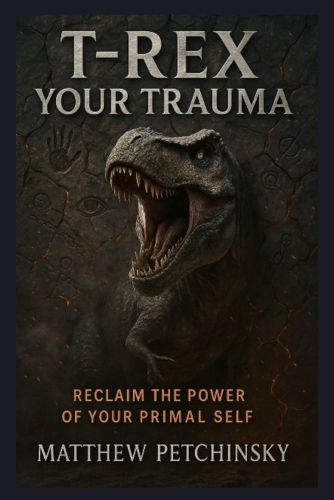 Cover image for T-Rex Your Trauma