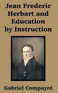 Cover image for Jean Frederic Herbart and Education by Instruction