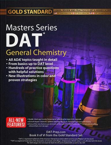 Cover image for DAT General Chemistry Masters Series, Review, Preparation and Practice for the Dental Admission Test by Gold Standard DAT