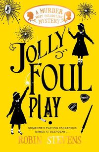 Cover image for Jolly Foul Play: A Murder Most Unladylike Mystery, Book 4