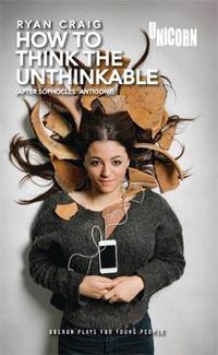 Cover image for How to Think the Unthinkable: Based on Antigone