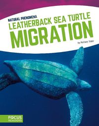 Cover image for Natural Phenomena: Leatherback Sea Turtle Migration