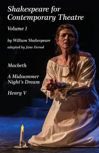 Cover image for Shakespeare for Contemporary Theatre: Vol. 1 - Macbeth, A Midsummer Night's Dream, Henry V