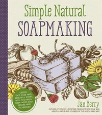 Cover image for Simple Natural Soapmaking