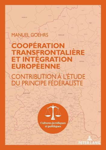 Cover image for Cooperation Transfrontaliere Et Integration Europeenne: Contribution A l'Etude Du Principe Federaliste