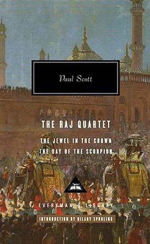 Cover image for The Raj Quartet (1): The Jewel in the Crown, The Day of the Scorpion; Introduction by Hilary Spurling