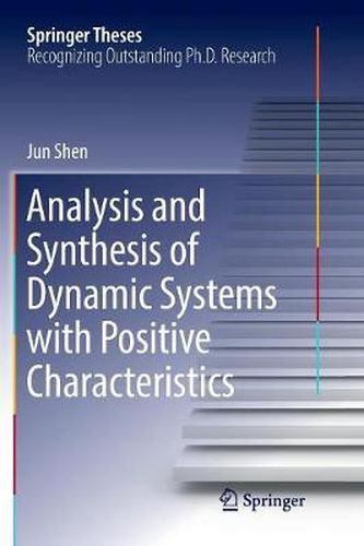 Cover image for Analysis and Synthesis of Dynamic Systems with Positive Characteristics