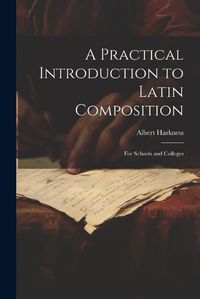 Cover image for A Practical Introduction to Latin Composition