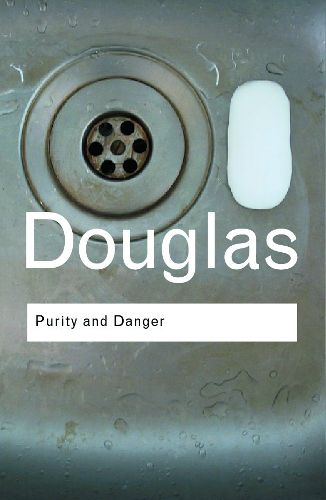 Cover image for Purity and Danger: An Analysis of Concepts of Pollution and Taboo