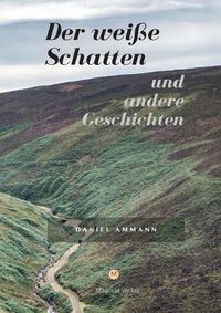 Cover image for Der weisse Schatten und andere Geschichten