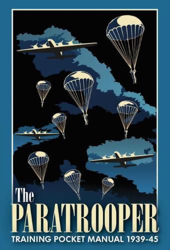 Cover image for The Paratrooper Training Pocket Manual 1939-1945