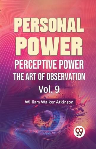 Personal Power Perceptive Power the Art of Observation