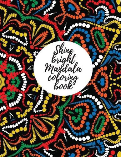 Cover image for Shine bright mandala coloring book for adults