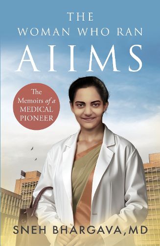 Cover image for The Woman Who Ran Aiims