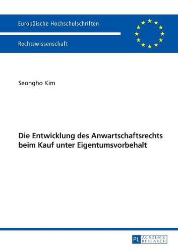 Cover image for Die Entwicklung Des Anwartschaftsrechts Beim Kauf Unter Eigentumsvorbehalt