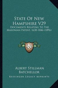 Cover image for State of New Hampshire V29: Documents Relating to the Masonian Patent, 1630-1846 (1896)