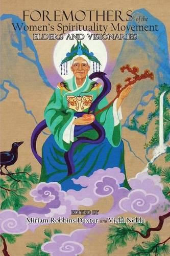 Cover image for Foremothers of the Women's Spirituality Movement: Elders and Visionaries