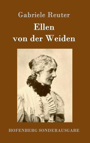 Cover image for Ellen von der Weiden: Roman