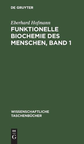 Cover image for Funktionelle Biochemie des Menschen, Band 1