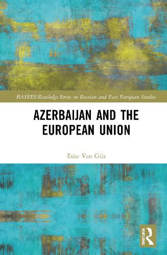 Cover image for Azerbaijan and the European Union