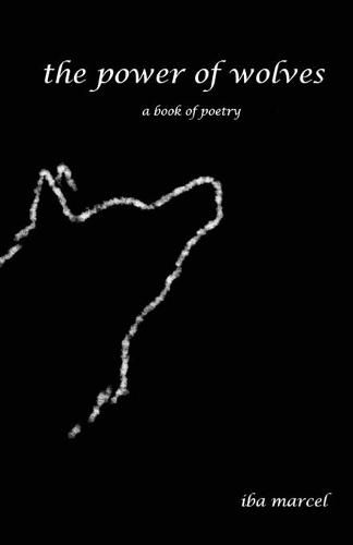 Cover image for The Power of Wolves: A Book of Poetry