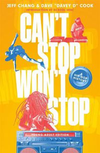 Cover image for Can't Stop Won't Stop (young Adult Edition): A Hip-Hop History