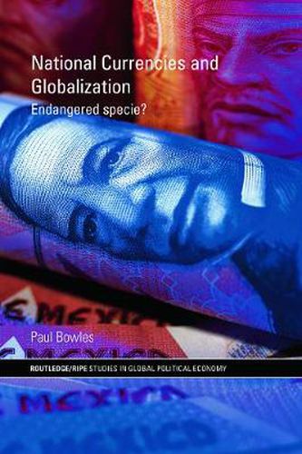 Cover image for National Currencies and Globalization: Endangered Specie?