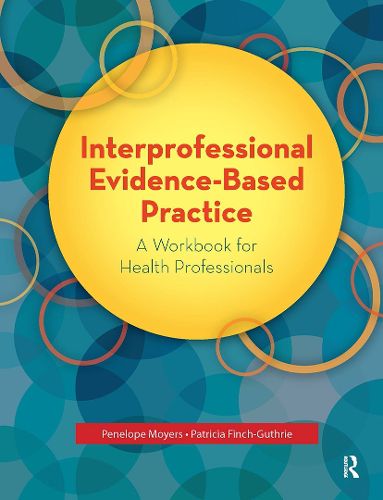 Cover image for Interprofessional Evidence-Based Practice: A Workbook for Health Professionals