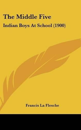 Cover image for The Middle Five: Indian Boys at School (1900)