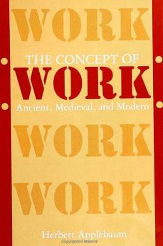 Cover image for The Concept of Work: Ancient, Medieval, and Modern