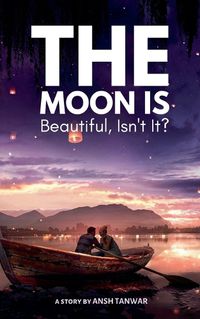 Cover image for The moon is beautiful, isn't it