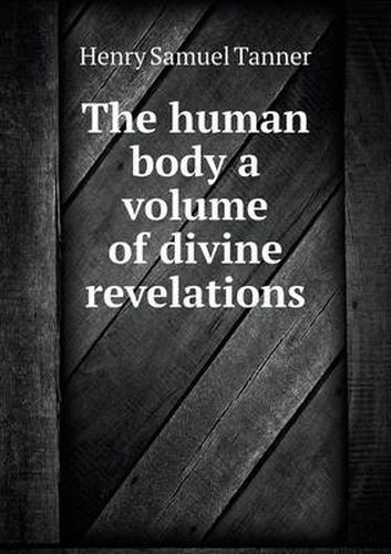 The human body a volume of divine revelations